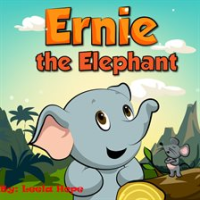 Ernie the Elephant by Hope, Leela